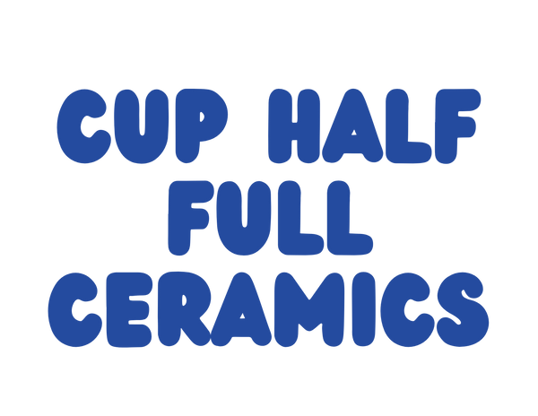 Cup Half Full Ceramics