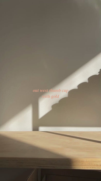 Out West Thumb Cup w/ Gold